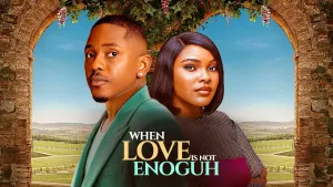 WHEN LOVE IS NOT ENOUGH