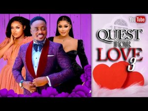 QUEST FOR LOVE 3 - THIS IS WHAT IT TAKES TO BE IN LOVE