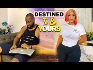 DESTINED TO BE YOURS