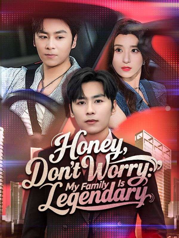 Honey, Don't Worry: My Family Is Legendary poster