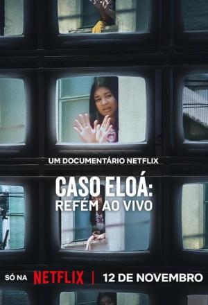 Eloá the Hostage: Live on TV [Spanish]