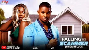 FALLING FOR A SCAMMER (TRICK IN LOVE)