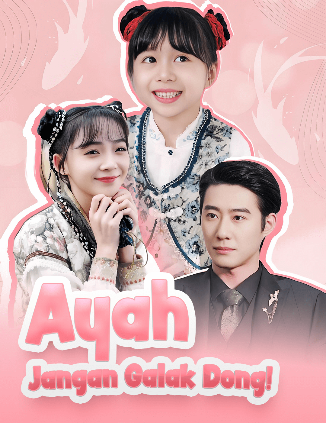 Ayah jangan galak dong! poster