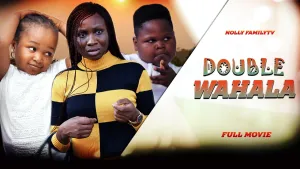DOUBLE WAHALA