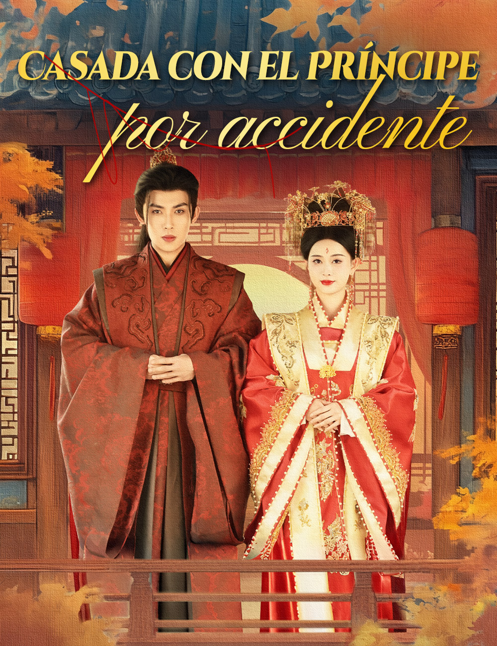 Casada con el Príncipe por accidente poster