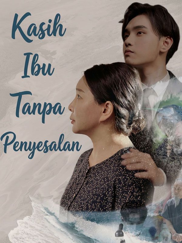 Kasih Ibu Tanpa Penyesalan poster