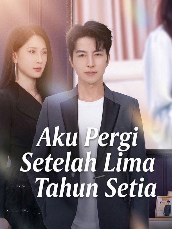 Aku Pergi Setelah Lima Tahun Setia poster