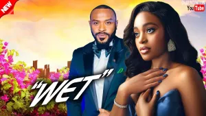 WET - OKAWA SHAZNAY, ENYINNA NWIGWE LATEST NIGERIAN MOVIE