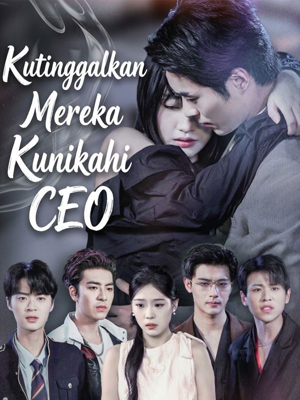 Kutinggalkan Mereka Kunikahi CEO poster