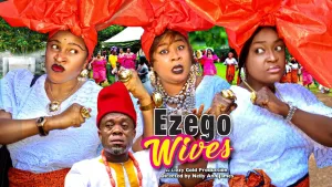 EZEGO'S WIVES (PART 1)