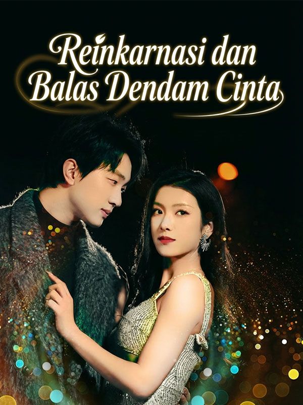Reinkarnasi dan Balas Dendam Cinta poster