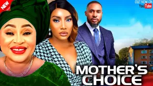 MOTHER'S CHOICE