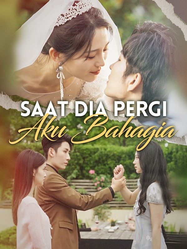 Saat Dia Pergi Aku Bahagia poster