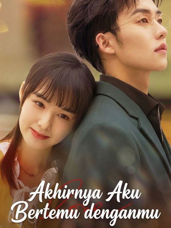 Akhirnya Aku Bertemu denganmu poster