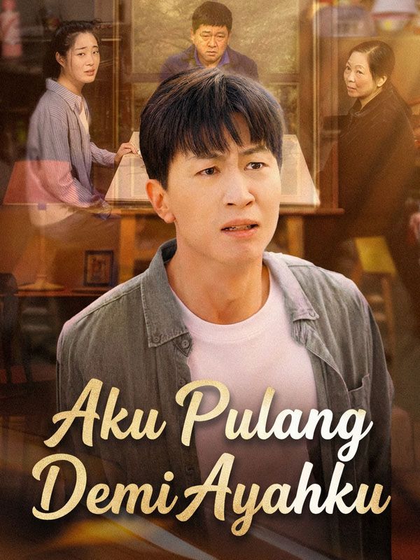 Aku Pulang Demi Ayahku poster