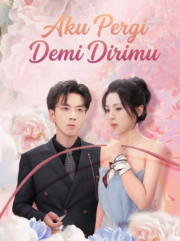 Aku Pergi Demi Dirimu poster