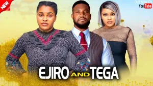 EJIRO AND TEGA