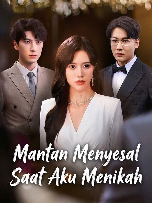 Mantan Menyesal Saat Aku Menikah poster