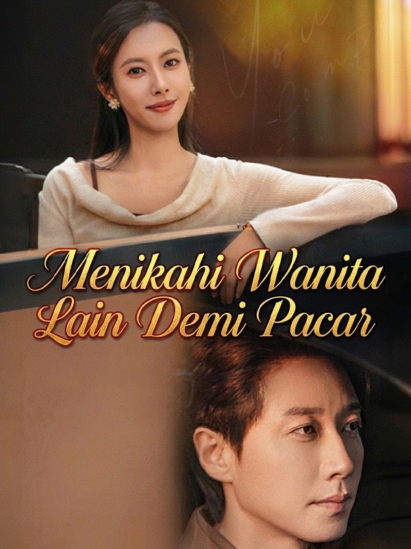 Menikahi Wanita Lain Demi Pacar poster
