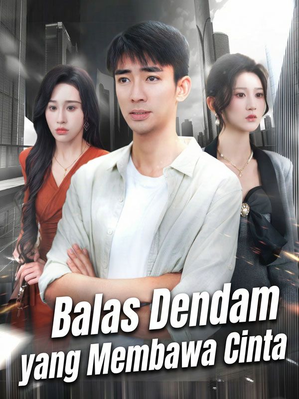Balas Dendam yang Membawa Cinta poster