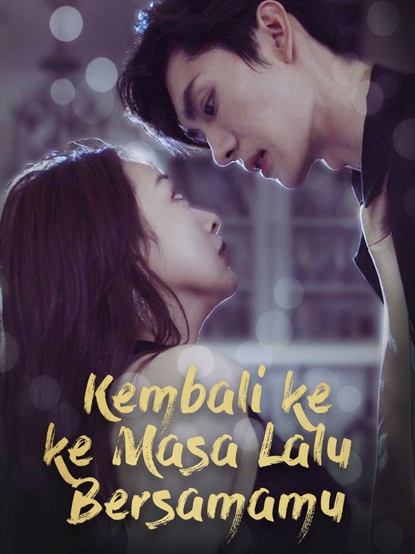 Kembali ke Masa Lalu Bersamamu poster