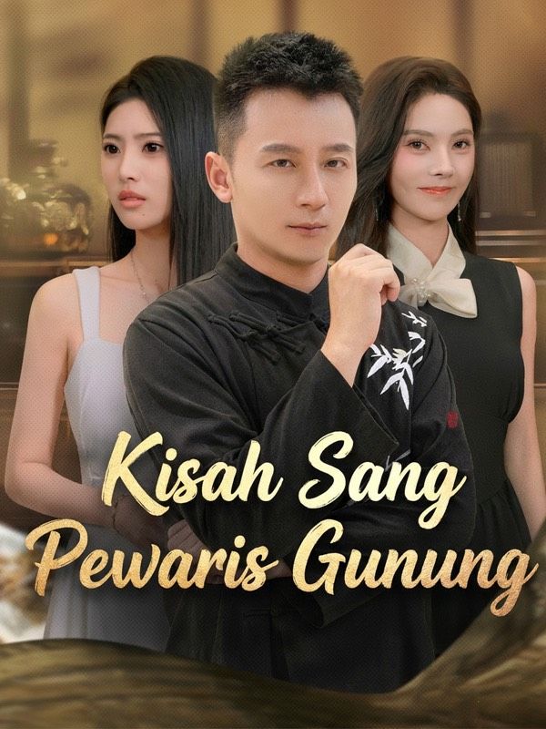 Kisah Sang Pewaris Gunung poster