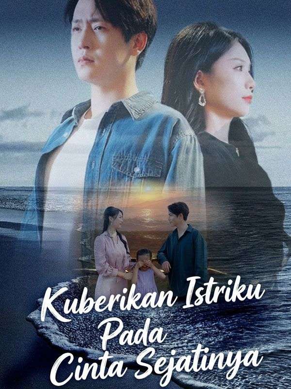 Kuberikan Istriku Pada Cinta Sejatinya poster