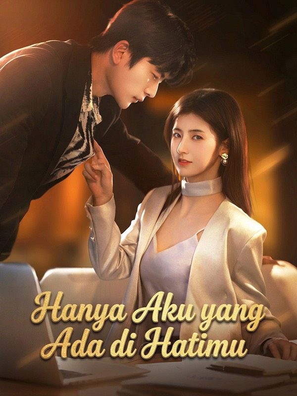 Hanya Aku yang Ada di Hatimu poster