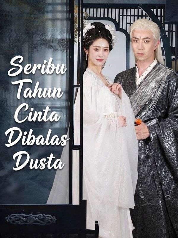Seribu Tahun Cinta Dibalas Dusta poster