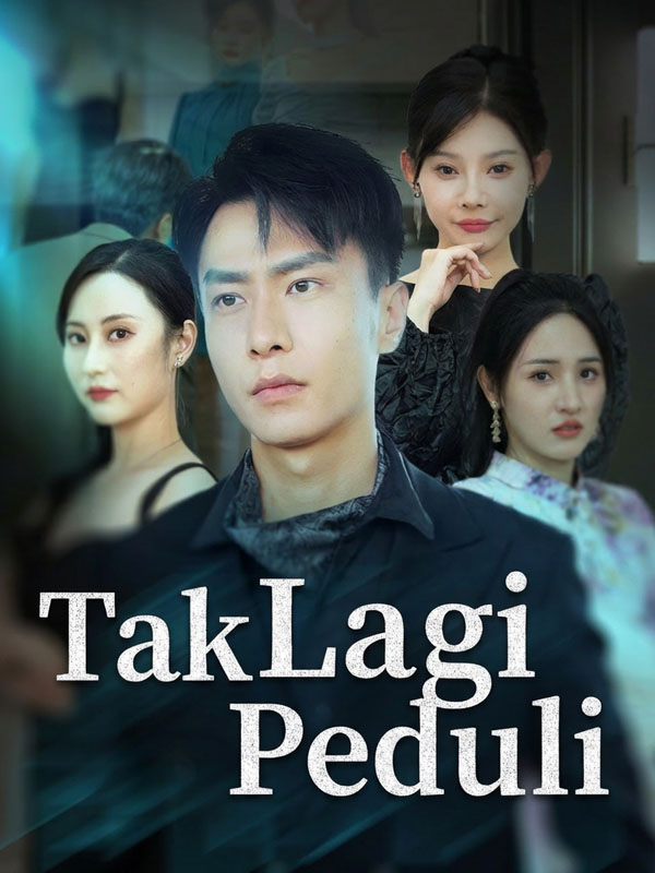 Tak Lagi Peduli poster