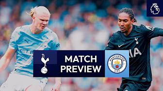 Spurs v Man City | Premier League Match Preview