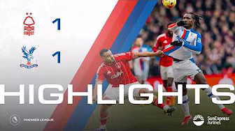 Premier League Highlights | Nottingham Forest 1-1 Crystal Palace