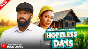 HOPELESS DAYS (WHEN ALL HOPE IS LOST)