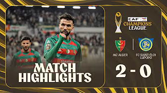 Match Highlights: MC Alger with a 2-0 win over FC Saint-Éloi Lupopo in Group C. #TotalEnergiesCAFCL