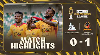 🎞️ Match Highlights:Power Dynamos secure an away victory over Rivers United .#TotalEnergiesCAFCL