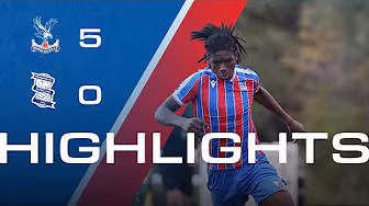 U18 Highlights | Crystal Palace 5-0 Birmingham City