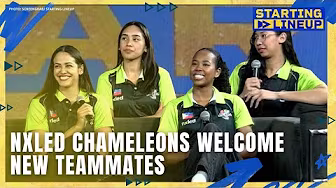 Nxled Chameleons welcome new teammates ahed of PVL AFC | STARTING LINEUP | FULL EPISODE