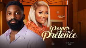 Power And Pretence - Eso Dike, Chizzy Alichi Mbah, 2026 Latest Nigerian Full Movie