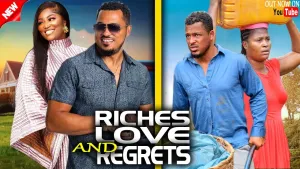 Riches, Love and Regrets