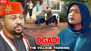 OGADI THE VILLIAGE TIGERESS