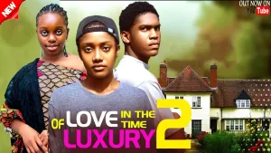 LOVE IN THE TIME OF LUXURY 2