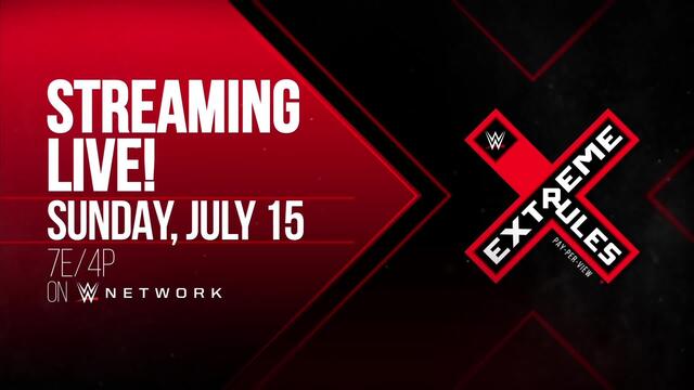 WWE Extreme Rules 2018 - July 15 on WWE Network