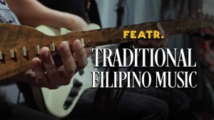 Traditional Filipino Music from the Mountains to Manila