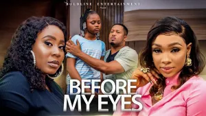 BEFORE MY EYES