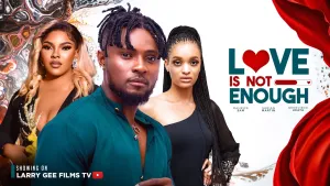 LOVE IS NOT ENOUGH