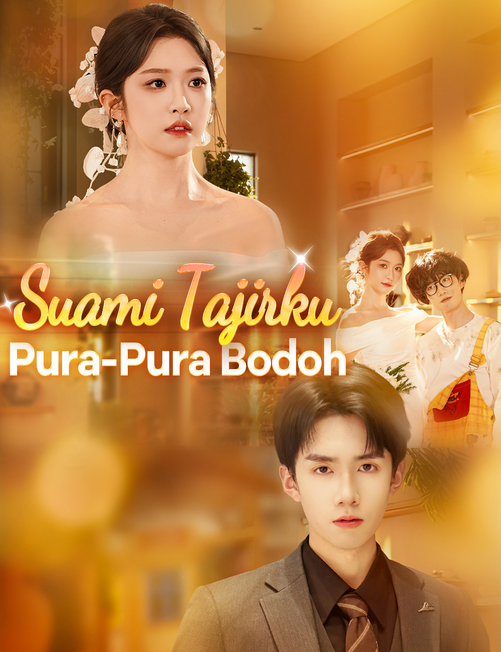 Suami Tajirku Pura-Pura Bodoh poster