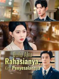 Dulu Aku Rahasianya, Kini Penyesalannya [Indonesian]