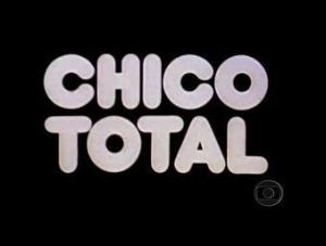 Chico Total [Portuguese]