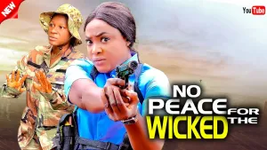 NO PEACE FOR THE WICKED