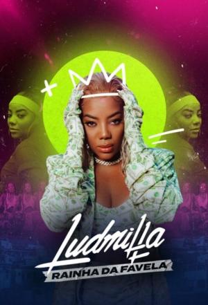 Ludmilla: Rainha da Favela [Portuguese]